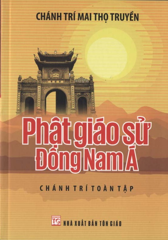Phật giáo sử Đông Nam Á - Chánh Trí Mai Thọ Truyền