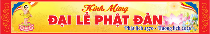 Chương trình ĐẠI LỄ PHẬT ĐẢN (Phật lịch 2570 - Dương lịch 2026)