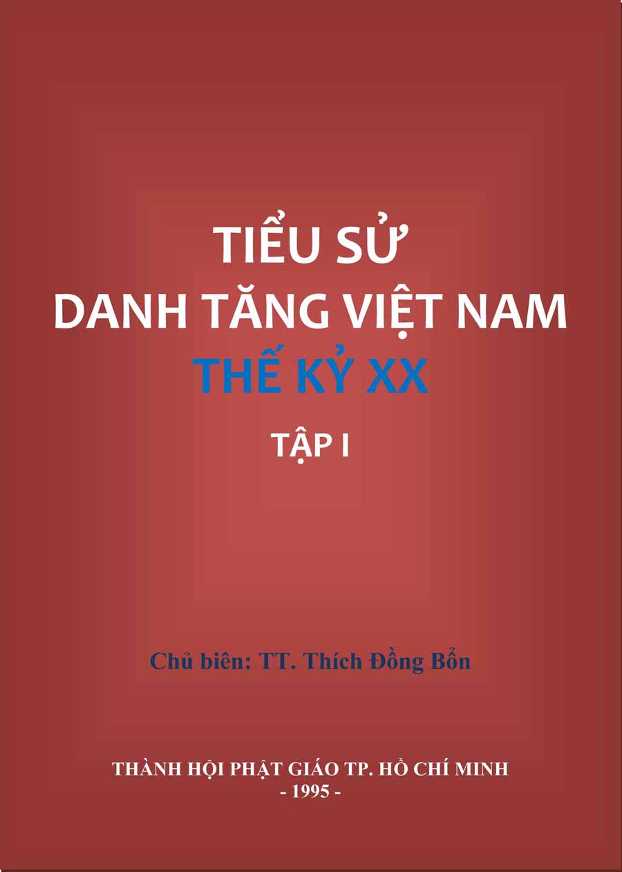 Tiểu sử danh tăng Việt Nam thế kỷ XX - Tập I