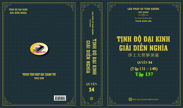 TỊNH ĐỘ ĐẠI KINH GIẢI DIỄN NGHĨA - TẬP 137