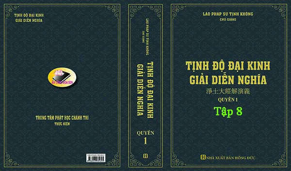 TỊNH ĐỘ ĐẠI KINH GIẢI DIỄN NGHĨA - TẬP 8